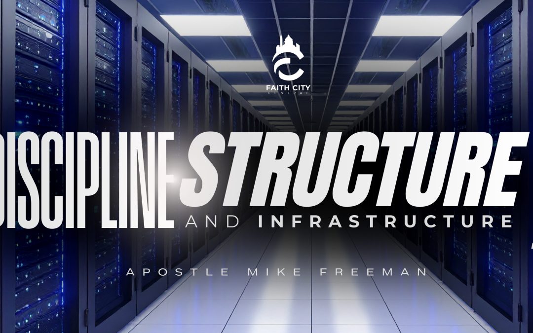 DISCIPLIN,STRUCTURE, INFRASTRUCTURE